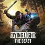 Dying Light: The Beast Unleashes Brutal Combat & Parkour Upgrades in New Trailer