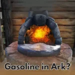 How to Get Gasoline in Ark (September 2025)