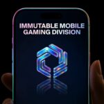Immutable Launches Mobile Gaming Division