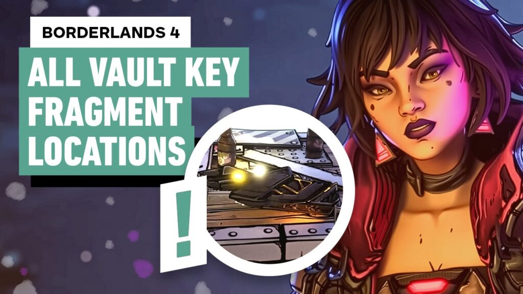 Borderlands 4: All 9 Vault Key Fragment Locations