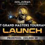 Dalarnia Legends Launches First Grand Masters Tournament with 250,000 $D  In Rewards