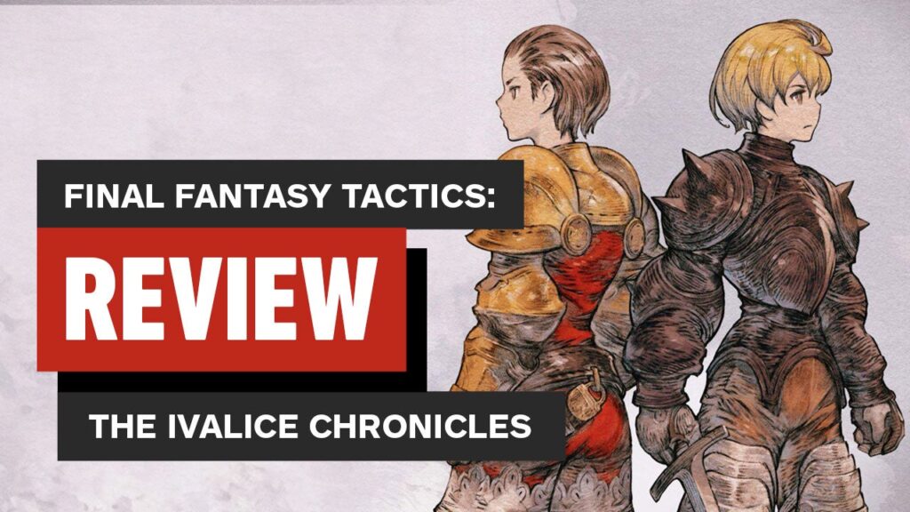 Final Fantasy Tactics: The Ivalice Chronicles Video Review