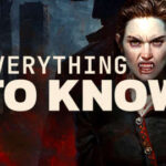 Vampire: The Masquerade – Bloodlines 2 Everything To Know