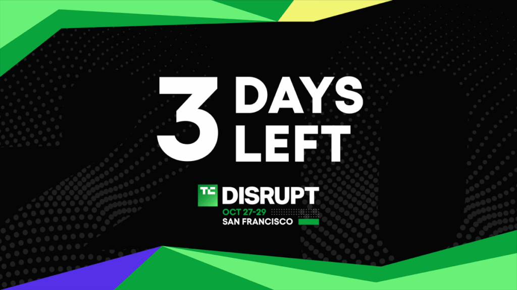 Ticket savings countdown — just 3 days until TechCrunch Disrupt 2025 turns San Francisco into startup city