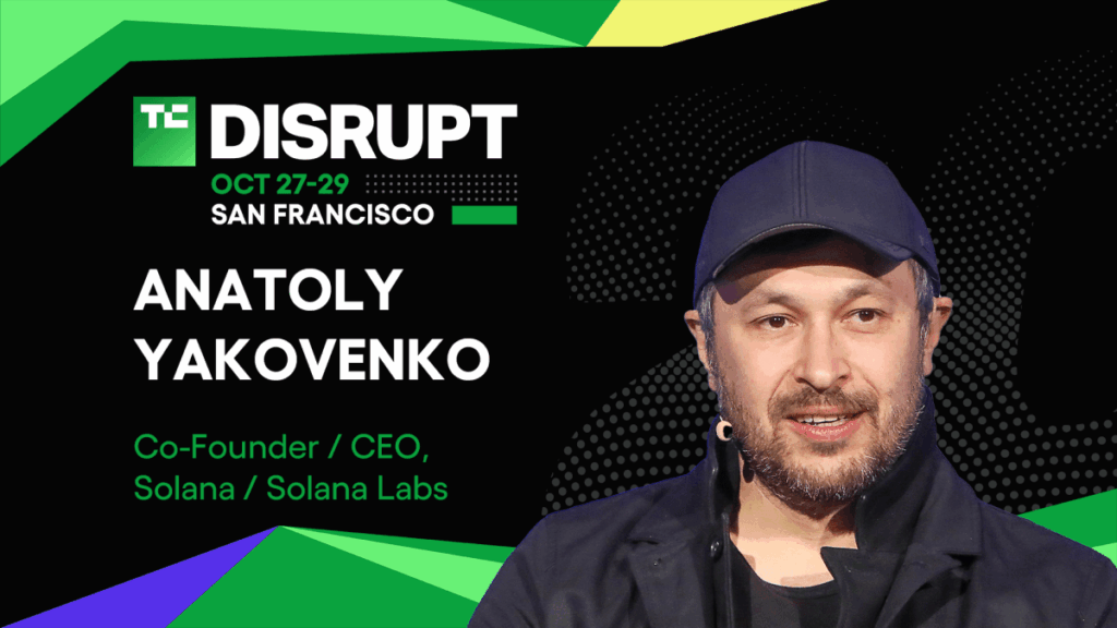 Crypto’s next chapter with Solana’s Anatoly Yakovenko at TechCrunch Disrupt 2025