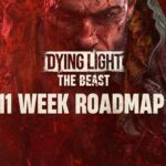 Dying Light: The Beast Reveals 11-Week DLC Roadmap of Content