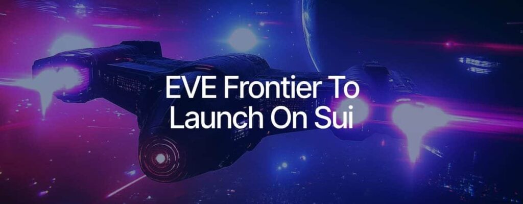EVE Frontier Shifts from EVM to Sui Platform