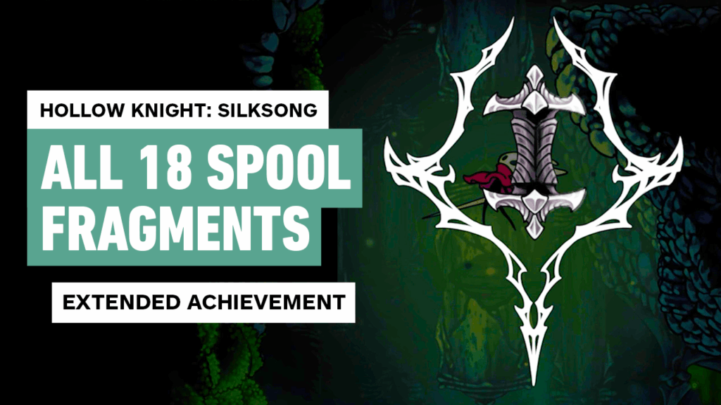 Hollow Knight: Silksong – All 18 Spool Fragments | Extended Achievement Guide