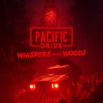 Pacific Drive is available on Xbox Series with the « Whispers in the Woods » expansion