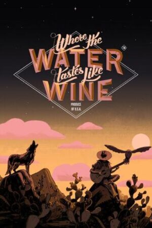 Where the Water Tastes Like Wine - Image 2