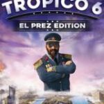 Tropico 6 El-Prez Edition (EU)