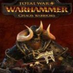 Total War: Warhammer - Chaos Warriors (DLC)
