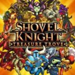 Shovel Knight: Treasure Trove