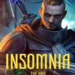 Insomnia: The Ark