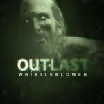 Outlast - Whistleblower