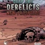 Deep Sky Derelicts - New Prospects