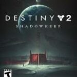 Destiny 2: Shadowkeep (DLC)