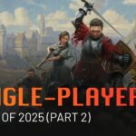 The Best Single-Player Games of 2025 (Part 2)