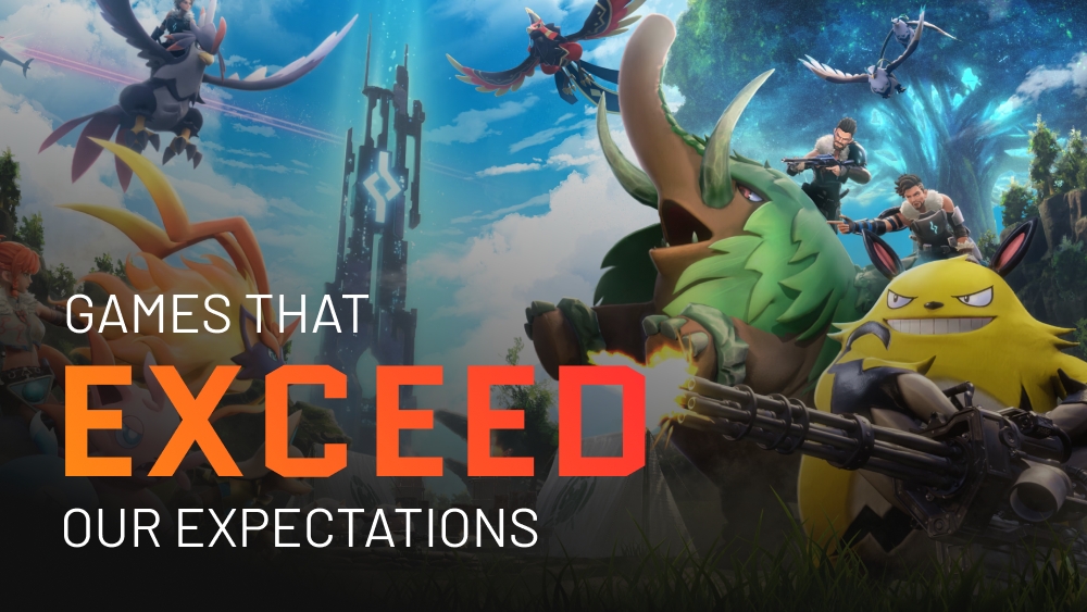 The games that managed to surpass our expectations