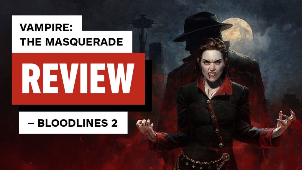 Vampire: The Masquerade – Bloodlines 2 Video Review