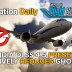Microsoft Flight Simulator 2024 – New Nvidia DLSS 4.5 Preset M Massively Reduces Ghosting