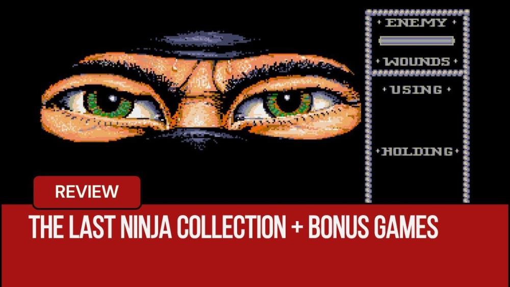 The Last Ninja Collection + Bonus Games Revives C64 Legends in Modern Glory |GLG