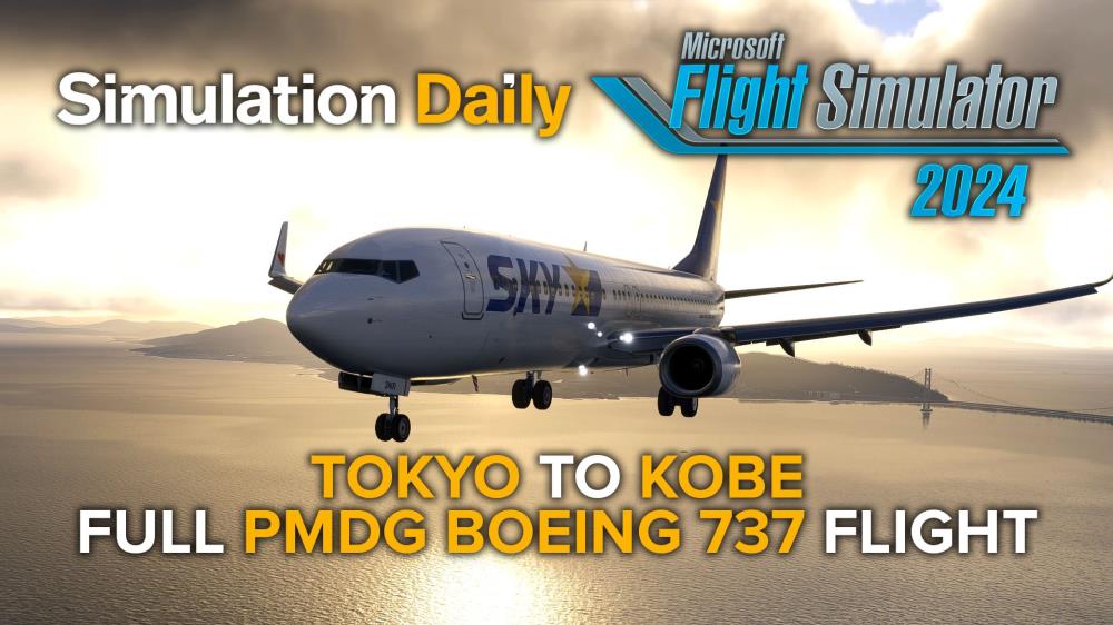 Fly With Us in Microsoft Flight Simulator 2024 on the PMDG Boeing 737 from Tokyo Haneda to Kobe
