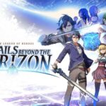The Legend of Heroes: Trails Beyond the Horizon Brings it All Together – Cinelinx
