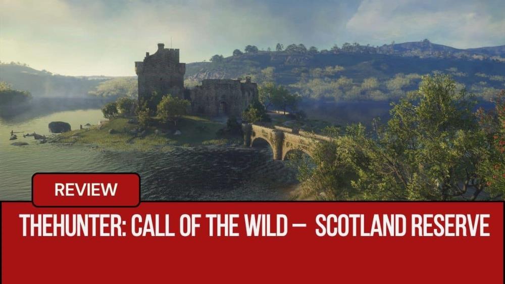 theHunter: Call of the Wild  Scotland Hunting Reserve Review Roams a Land of Song & Stags |GLG
