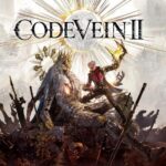 Code Vein II Review | Cloud Dosage