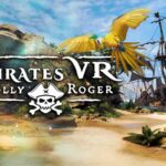 Pirates VR: Jolly Roger Review – An Atmospheric VR Adventure with Rough Edges | XR Source