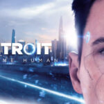 Recent Steam Sales Prove the Much-Loved Detroit: Become Human Deserves a Second Game