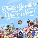 Thank goodness for the Britishness of Thank Goodness You’re Here! – Reader’s Feature
