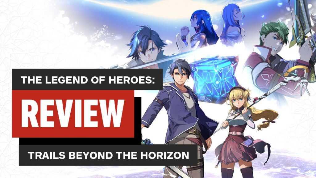 The Legend of Heroes: Trails Beyond the Horizon Video Review