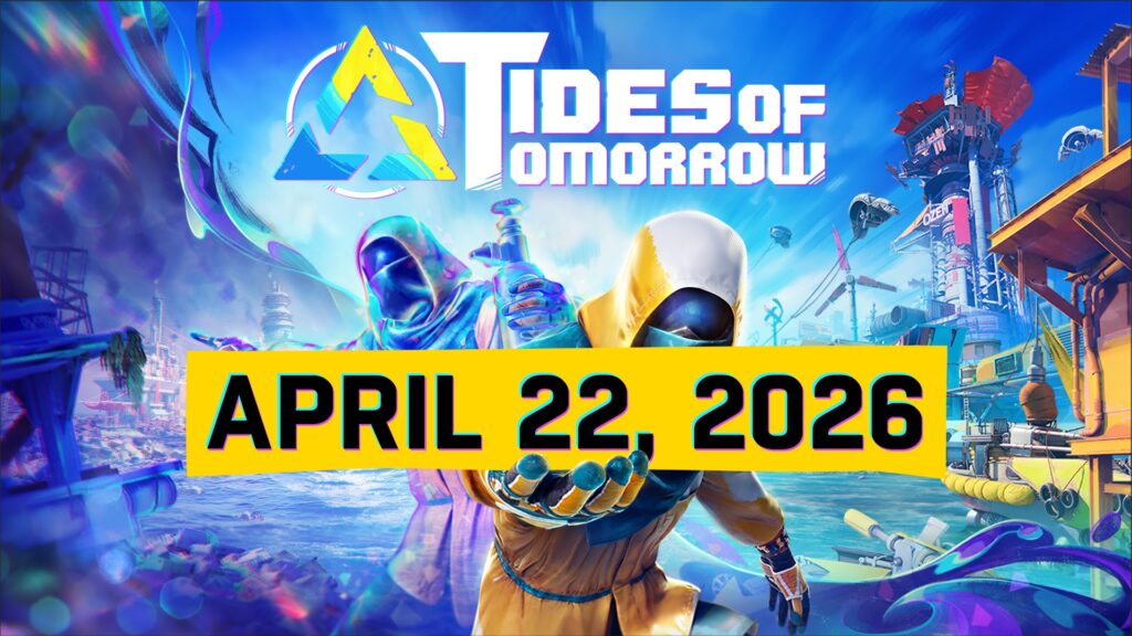 Tides of Tomorrow has been delayed to April 22, 2026