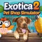 Exotica 2: Pet Shop Simulator Review – Nerdy Bird Games