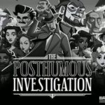The hand-drawn noir thriller, The Posthumous Investigation, is coming to Steam on March 31st