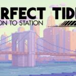 Perfect Tides: Station to Station  PC Review | Thumb Culture