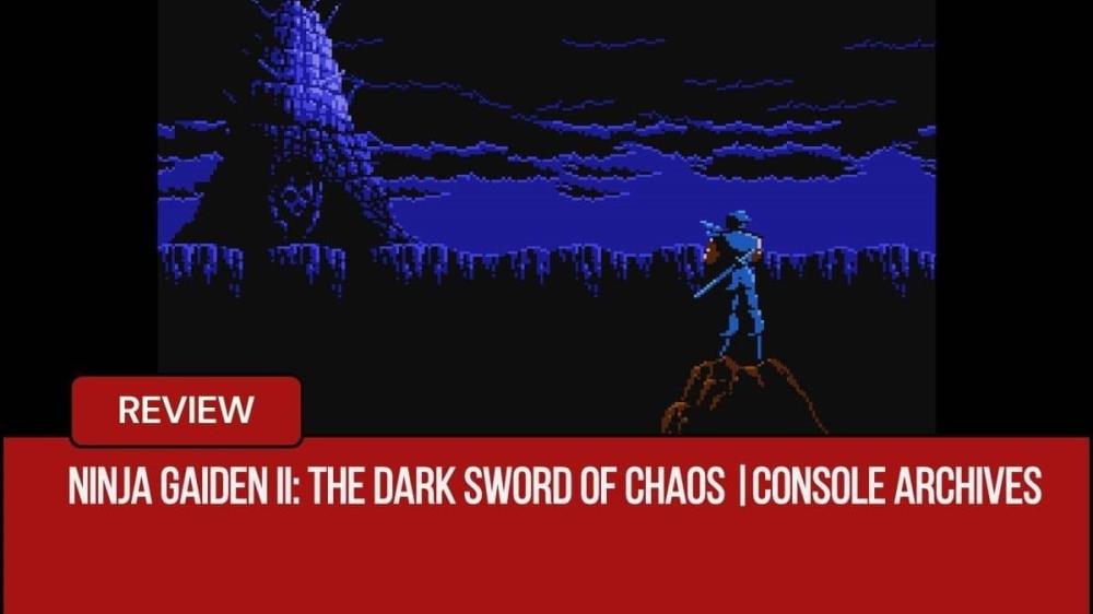 Ninja Gaiden II: The Dark Sword of Chaos Review | Console Archives |GLG
