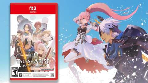 Tales Of Arise: Beyond The Dawn Switch 2 Preorders Are Live