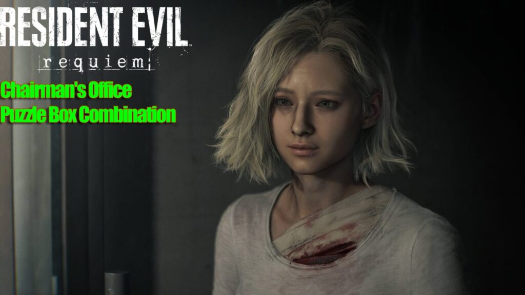 Resident Evil Requiem – Chairman’s Office Puzzle Box Combination Guide