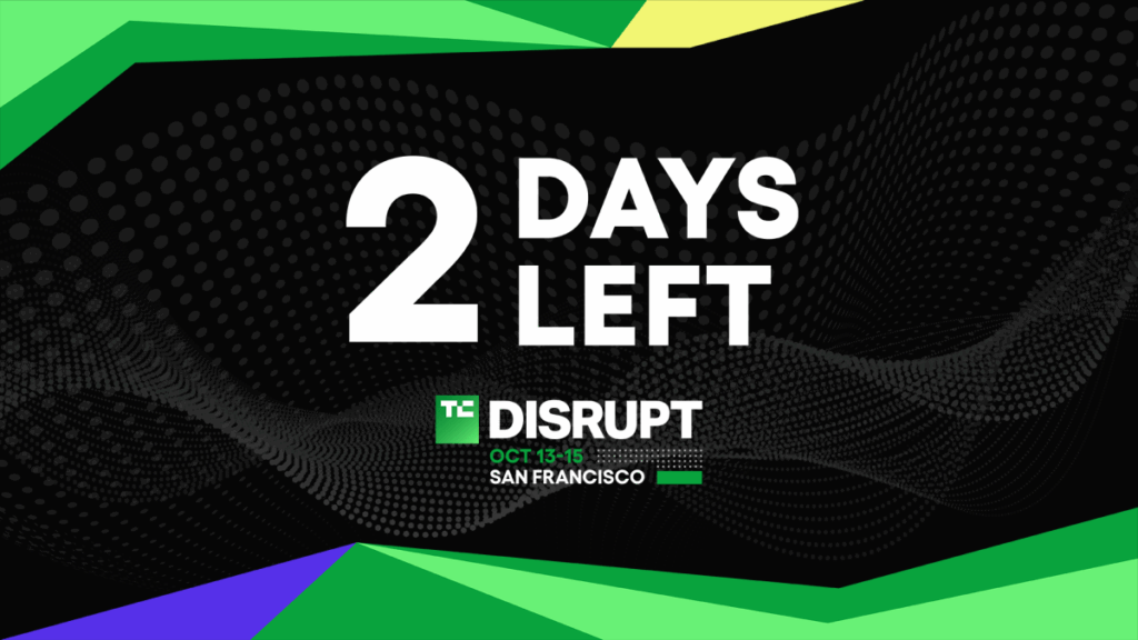 2 days left: Lock in the best discounts for TechCrunch Disrupt 2026