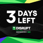 3 days left: Save up to $680 on your TechCrunch Disrupt 2026 ticket
