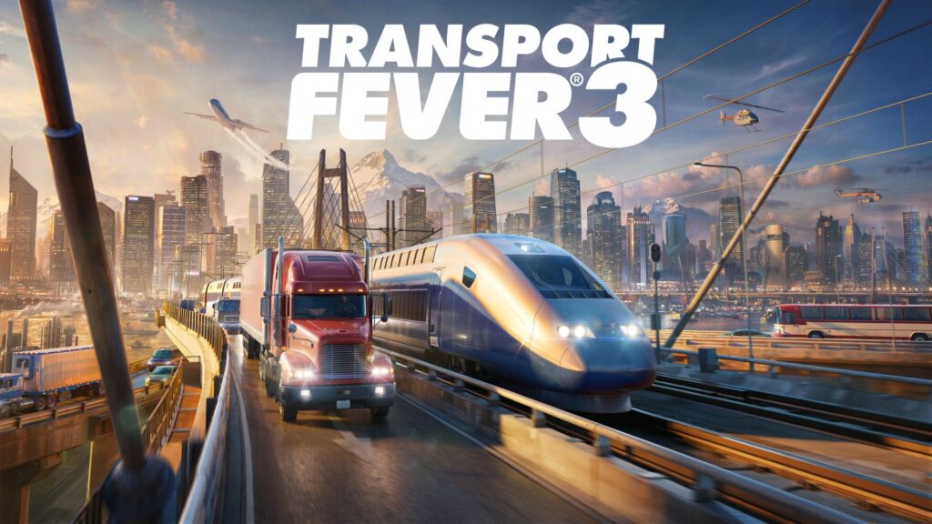 Freight-eningly good – Transport Fever 3 (PC) Hands-On Preview