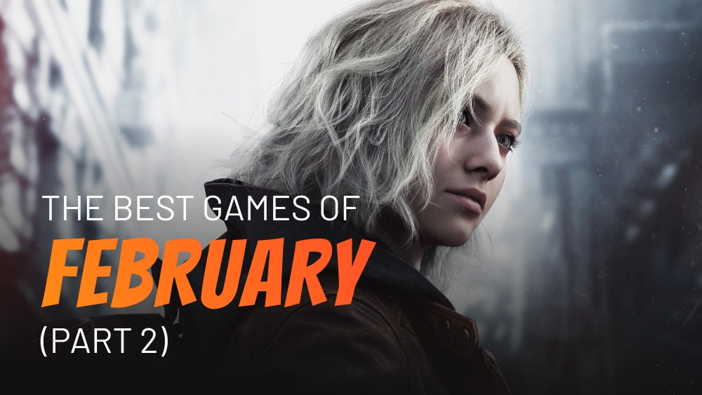 The best games of February 2026 (part 2)