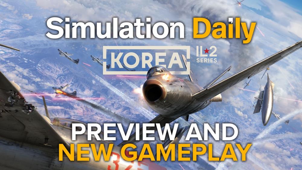 Korea: IL-2 Series Preview and New Gameplay – A Promising Window Into the Jet Age | Simulation Daily