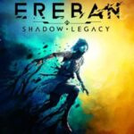 The stealth-action adventure, Ereban Shadow Legacy, is coming to consoles on April 16th