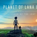 Planet of Lana II: Children of the Leaf Review – Gaming Respawn