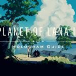 Planet of Lana II: Children of the Leaf Hologram Guide