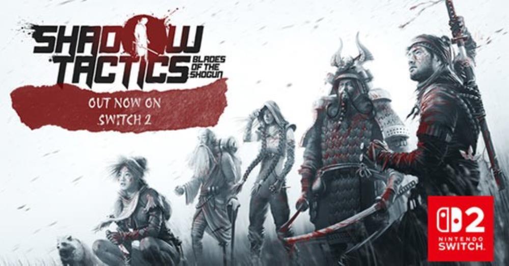 Shadow Tactics: Blades of the Shogun is now available for the Nintendo Switch 2